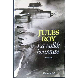 La vallée heureuse écrit par Jules Roy aux éditions Albin Michel - F002