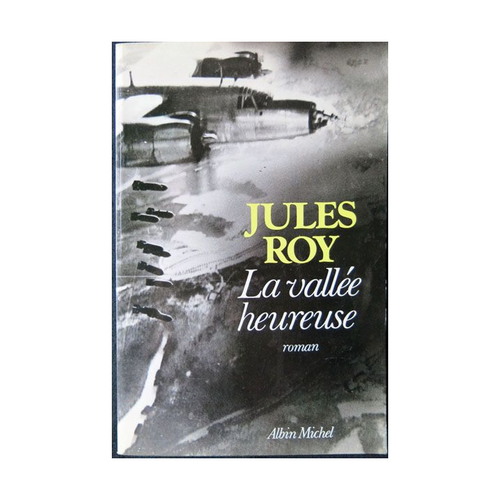 La vallée heureuse écrit par Jules Roy aux éditions Albin Michel - F002