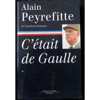C'était De Gaulle écrit par Alain Peyrefitte aux éditions Fayard - F003