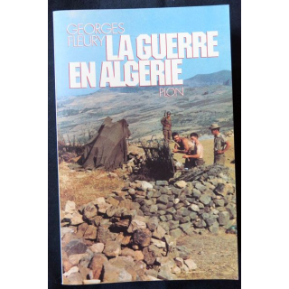 La guerre en Algérie écrit par Georges Fleury aux éditions Plon - F003
