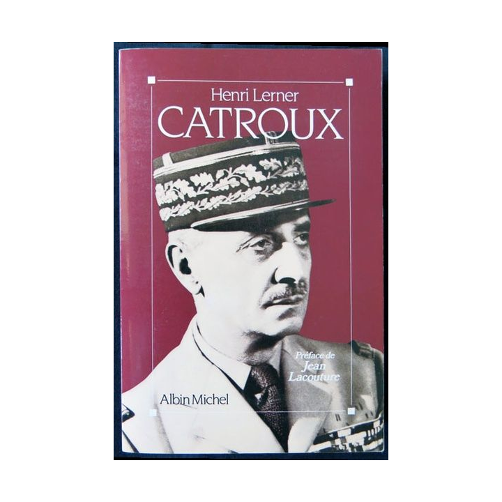 Catroux écrit par Henri Lerner aux éditions Albin Michel - F003