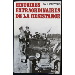 Histoires extraordinaires de la Résistance écrit par Paul Dreyfus aux éditions Fayard - F003