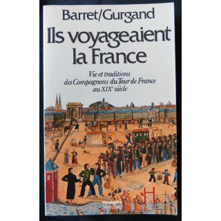 Ils voyageaient La France écrit par P. Barret - J.N Gurgand aux éditions Hachette - F003