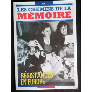 Les Chemins de la mémoire N° 267 juin 2019 sur les résistances en Europe