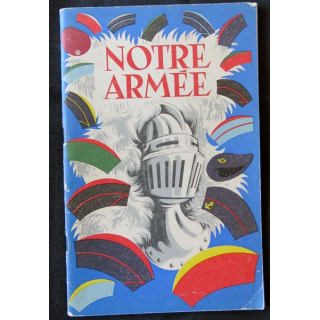 Notre Armée : fascicule sur l'armée et les différentes armes  - F003