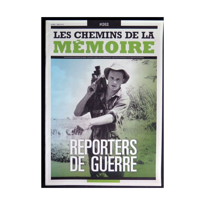 Les Chemins de la mémoire N° 262 mai 2015 sur les reporters de guerre