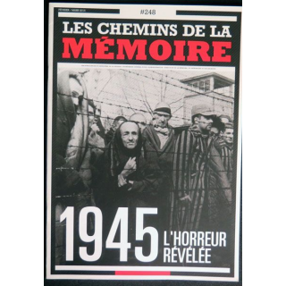 Les Chemins de la mémoire N° 248 mars 2015 sur 1945 L'horreur révélée