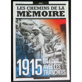Les Chemins de la mémoire N° 251 octobre 2015 sur 1915 en finir avec les tranchées