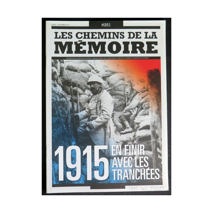 Les Chemins de la mémoire N° 251 octobre 2015 sur 1915 en finir avec les tranchées