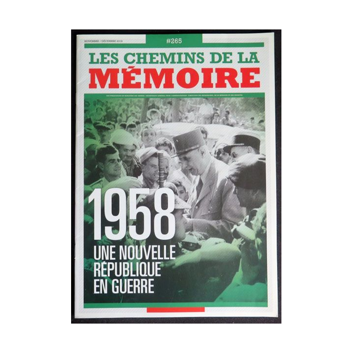 Les Chemins de la mémoire N° 265 décembre 2018 sur 1958 une nouvelle république en guerre