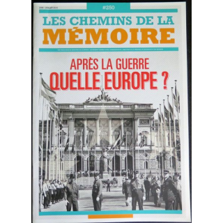 Les Chemins de la mémoire N° 250 sur après la guerre quelle Europe ?