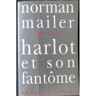 Harlot et son fantome écrit par Norman Mailer aux éditions Robert Laffont - F004