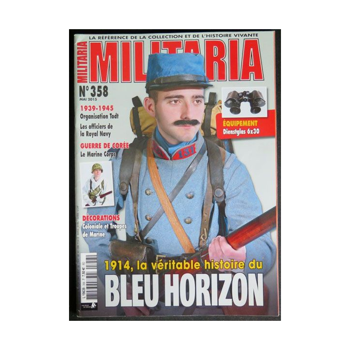MILITARIA n° 358 Mai 2015 Août 1914 la véritable histoire du bleu horizon