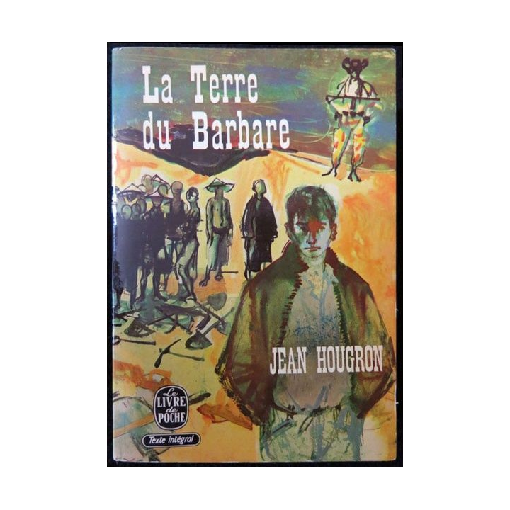 La terre du Barbare écrit par Jean Hougron aux éditions Le livre de poche - F004
