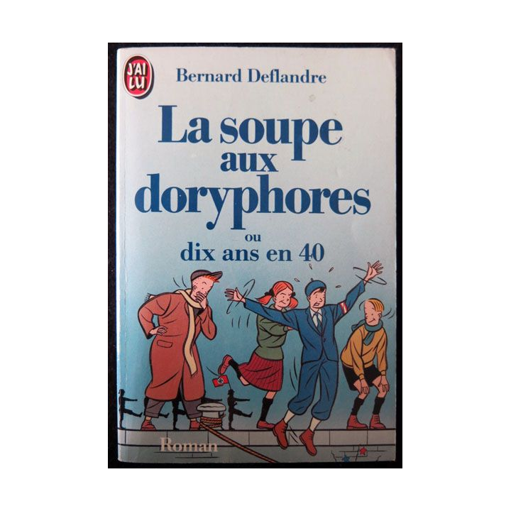 La soupe aux doryphores écrit par Bernard Deflandre aux éditions J'ai Lu - F004
