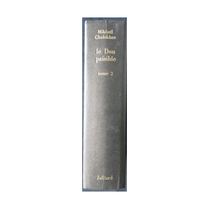 Le Don paisible Tome 2 écrit par Mikhaïl Cholokhov aux éditions Julliard - F004