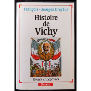 Histoire de Vichy écrit par François-Georges Dreyfus aux éditions Perrin Paris - F005