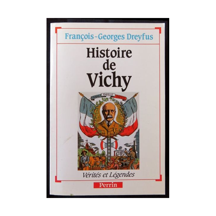 Histoire de Vichy écrit par François-Georges Dreyfus aux éditions Perrin Paris - F005