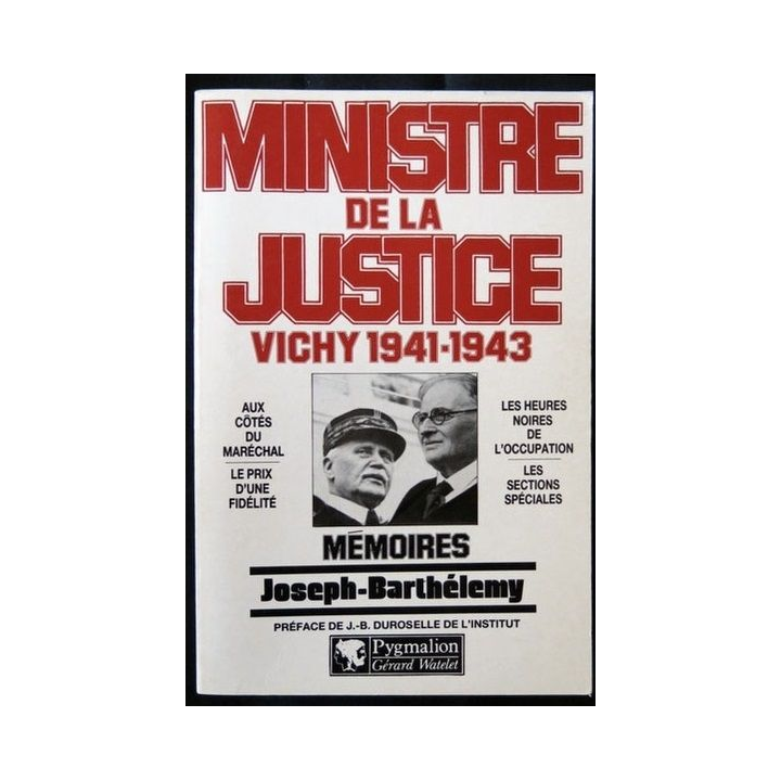 Ministre de la justice Vichy 1941-1943 écrit par Joseph Barthélémy aux éditions Pygmalion - F005