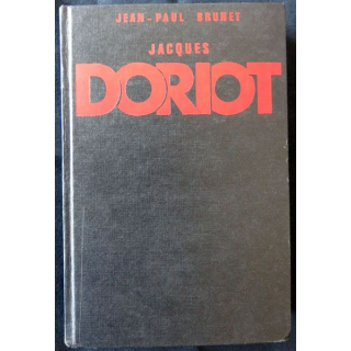 Jacques Doriot du communisme au fascisme écrit par Jean Paul Brunet aux éditions Balland - F005