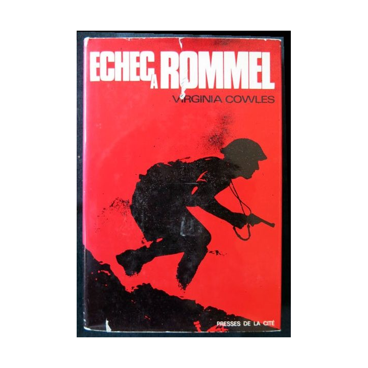 Echec à Rommel écrit par Virginia Cowles aux éditions Presses de la Cité - F005