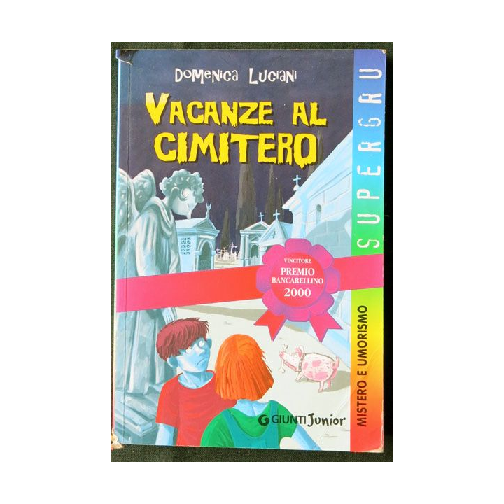 Vacanze Al Cimitero écrit par Domenica Lucuani aux éditions Giunti Junior - F006
