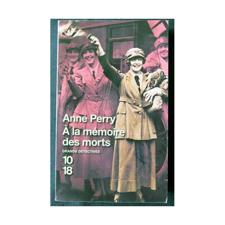 A la mémoire des morts écrit par Anne Perry aux éditions 10/18 Paris - F006